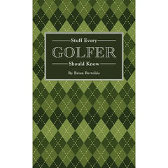 Stuff Every Golfer Should Know
